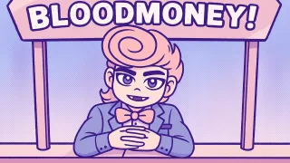 BLOODMONEY!