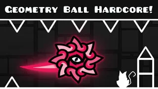 Geometry Ball Hardcore! Geometry Ball Hardcore!