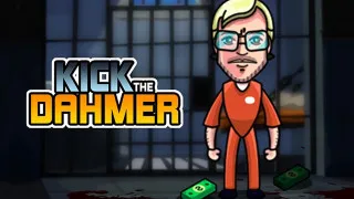 Kick the Dahmer Kick the Dahmer
