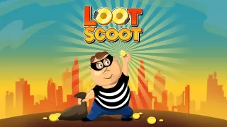 Loot & Scoot Loot & Scoot