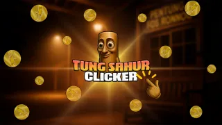Tung Sahur Clicker Tung Sahur Clicker