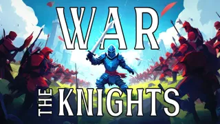 War The Knights War The Knights